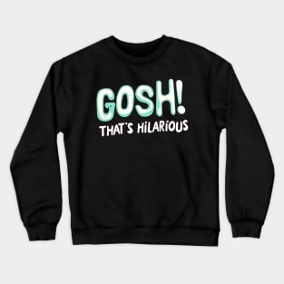 Hilarious ghost Crewneck Sweatshirt